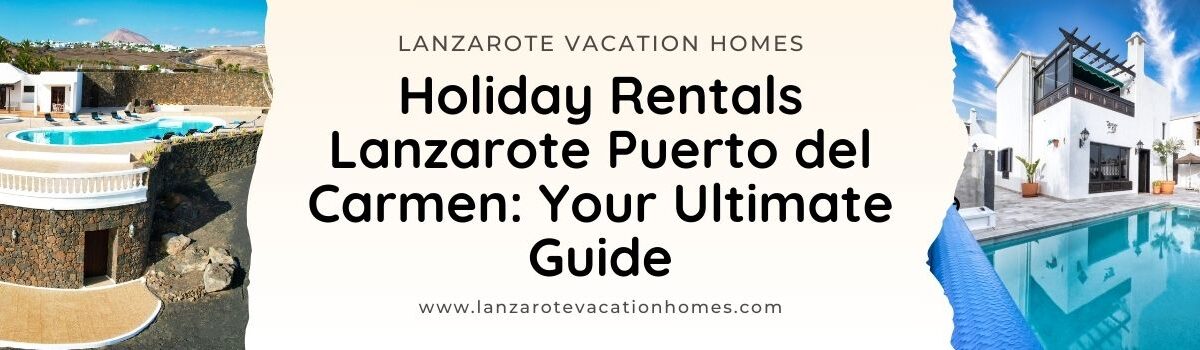 Holiday Rentals Lanzarote Puerto del Carmen