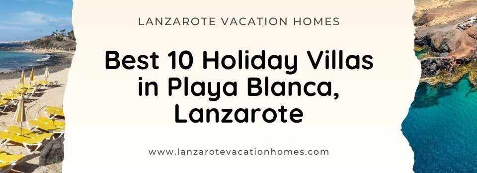 Lanzarote Holiday Villas Playa Blanca