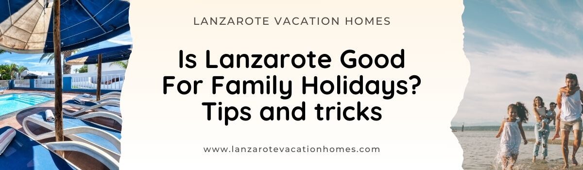 Lanzarote family holidays