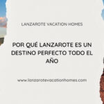 Lanzarote, destino perfecto todo el año con playas, paisajes volcánicos y clima ideal en cualquier estación.
