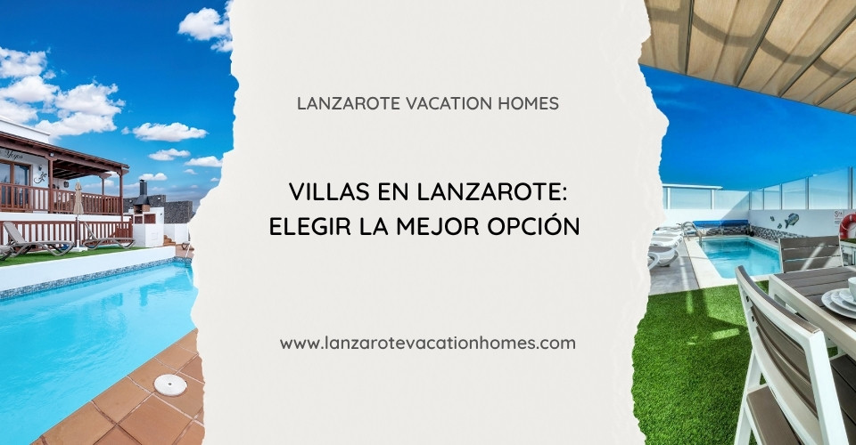 Villas en Lanzarote con piscina privada, vistas al mar y alojamientos exclusivos para unas vacaciones premium.